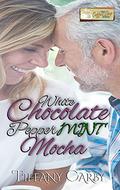 White Chocolate PepperMINT Mocha : A Coffee Shop Series novella  (Tiffany Carby's MINT CONDITION SERIES) by Tiffany Carby