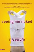 Seeing Me Naked by Liza Palmer