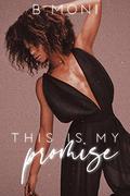 This Is My Promise by B. Moni