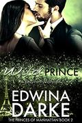 The Wild Prince (The Princes of Manhattan #2) by Edwina Darke