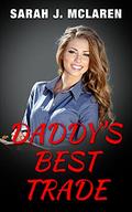 Daddy's Best Trade (Daddy's Girls #5) by Sarah J. McLaren
