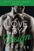 Love By Design (Zaftig Dating Agency #65) by Jane Fox