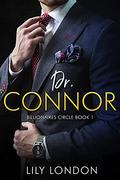 Dr. Connor: Billionaires' Circle Book 1 Kindle Edition by Lily London