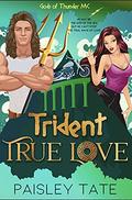 Trident True Love (Gods of Thunder #5) by Paisley Tate