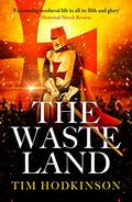 The Waste Land (Knight Templar Richard Savage #2) by Tim Hodkinson
