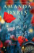 Yours is the Night by Amanda Dykes