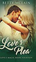 Love's Plea (Love's Magic #14) by Betty McLain