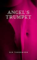 Angel's Trumpet (Poisonous #2) by Sem Thornwood