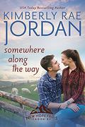 Somewhere Along the Way: A Christian Romance by Kimberly Rae Jordan