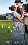 The Undesirable Duke (Reluctantly in Love #1) by Courtney Willis