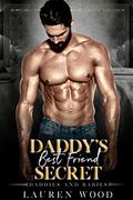 Daddy's Best Friend Secret by Lauren Wood