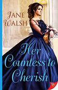 Her Countess to Cherish by Jane Walsh