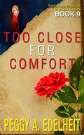 Too Close For Comfort (Samantha Jamison Mystery #9) by Peggy A. Edelheit