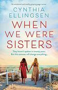 When We Were Sisters by Cynthia Ellingsen
