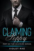 Claiming Poppy  (A Billionaire, Friends to Lovers, Second Chance, Curvy Woman Instalove Romance)  (The Claiming Series) Kindle Edition by Violet Rae