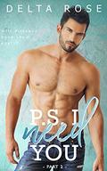 P.S I Need You: Contemporary Romance Short Stories (P.S #2) by Delta Rose