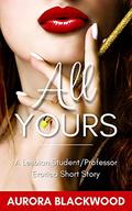 All Yours (Evelyn and Selene #1) by Aurora Blackwood