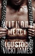 Without Mercy by Vicki James, L.J. Stock