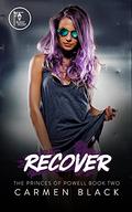 Recover (The Princes of Powell #2) by Carmen Black