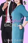 The Perfect Bachelor (The Perfect Man #4) by Lynn Dare