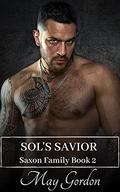Sol’s Savior (Saxon Family #2) by May Gordon
