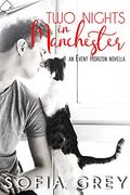 Two Nights in Manchester (Event Horizon #4.1) by Sofia Grey