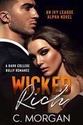 Wicked Rich by C. Morgan