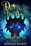 Devil In The Details: Paranormal Women's Fiction (Hex After 40 #3) by Michelle Dorey