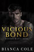 Vicious Bond by Bianca Cole