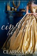 Cinders Like Glass (Victorian Retellings #2) by Clarissa Kae