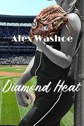 Diamond Heat (For the Love of the Game #2) by Alex Washoe