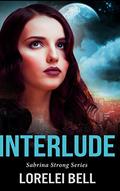 Interlude (Sabrina Strong #7) by Lorelei Bell