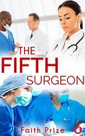 The Fifth Surgeon by Faith Prize