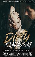 Dirty Kingdom by Amelia Winters