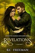 Revelations (Greylyn the Guardian Angel #2) by K.C. Freeman