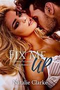Fix Me Up (Strip Me Down #2) by Natalie Clarke
