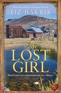 The Lost Girl (The Heart of the West #3) by Liz Harris