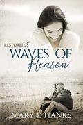 Waves of Reason (Restored #5) by Mary E. Hanks