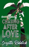 Chasing After Love: Carnivale Chronicles by Suzette Riddick