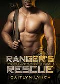 Ranger's Rescue (Rescue Rangers #1) by Caitlyn Lynch
