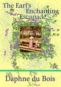 The Earl's Enchanting Escapade (Dastardly Lords #3) by Daphne du Bois