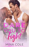 Dare You to Fight (Oak Springs #2) by Mina Cole