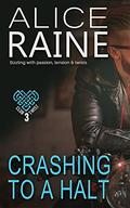 Crashing To A Halt by Alice Raine