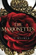The Marionettes (The Marionettes #1) by Katie Wismer