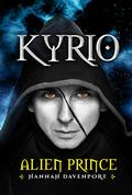 Kyrio: Alien Prince by Hannah Davenport