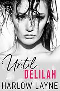 Until Delilah (Happily Ever Alpha World) by Harlow Layne
