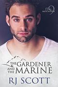 The Gardener and the Marine by R.J. Scott