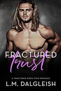 Fractured Trust (Fractured Rock Star #3) by L.M. Dalgleish