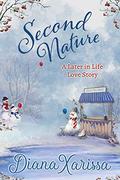 Second Nature (A Later in Life Love Story #6) by Diana Xarissa