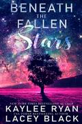 Beneath the Fallen Stars by Kaylee Ryan, Lacey Black